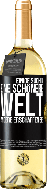 29,95 € Kostenloser Versand | Weißwein WHITE Ausgabe Einige suchen eine schönere Welt, andere erschaffen sie Schwarzes Etikett. Anpassbares Etikett Junger Wein Ernte 2024 Verdejo