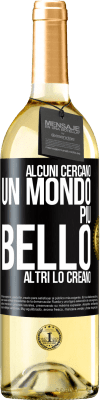 29,95 € Spedizione Gratuita | Vino bianco Edizione WHITE Alcuni cercano un mondo più bello, altri lo creano Etichetta Nera. Etichetta personalizzabile Vino giovane Raccogliere 2023 Verdejo