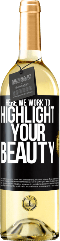 29,95 € Free Shipping | White Wine WHITE Edition Here we work to highlight your beauty Black Label. Customizable label Young wine Harvest 2023 Verdejo