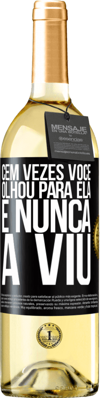 29,95 € Envio grátis | Vinho branco Edição WHITE Cem vezes você olhou para ela e nunca a viu Etiqueta Preta. Etiqueta personalizável Vinho jovem Colheita 2024 Verdejo