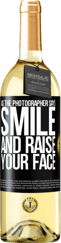 29,95 € Free Shipping | White Wine WHITE Edition As the photographer says, smile and raise your face Black Label. Customizable label Young wine Harvest 2024 Verdejo