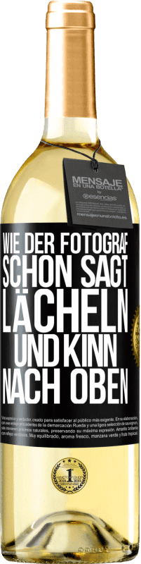 29,95 € Kostenloser Versand | Weißwein WHITE Ausgabe Wie der Fotograf schon sagt, lächeln und Kinn nach oben Schwarzes Etikett. Anpassbares Etikett Junger Wein Ernte 2025 Verdejo