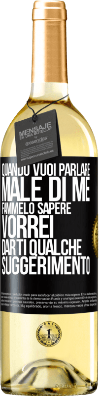 29,95 € Spedizione Gratuita | Vino bianco Edizione WHITE Quando vuoi parlare male di me, fammelo sapere. Vorrei darti qualche suggerimento Etichetta Nera. Etichetta personalizzabile Vino giovane Raccogliere 2024 Verdejo