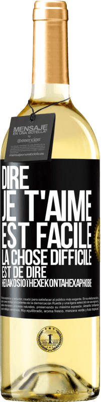 29,95 € Envoi gratuit | Vin blanc Édition WHITE Dire je t'aime est facile. La chose difficile est de dire Hexakosioïhexekontahexaphobie Étiquette Noire. Étiquette personnalisable Vin jeune Récolte 2023 Verdejo