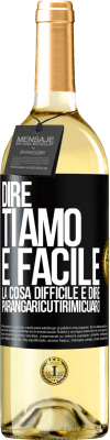 29,95 € Spedizione Gratuita | Vino bianco Edizione WHITE Dire ti amo è facile. La cosa difficile è dire Parangaricutirimicuaro Etichetta Nera. Etichetta personalizzabile Vino giovane Raccogliere 2023 Verdejo