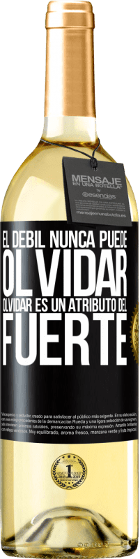 29,95 € Envío gratis | Vino Blanco Edición WHITE El débil nunca puede olvidar. Olvidar es un atributo del fuerte Etiqueta Negra. Etiqueta personalizable Vino joven Cosecha 2024 Verdejo