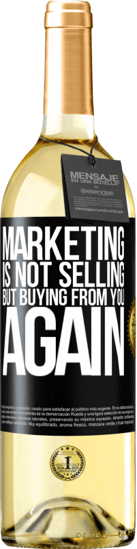 29,95 € Free Shipping | White Wine WHITE Edition Marketing is not selling, but buying from you again Black Label. Customizable label Young wine Harvest 2023 Verdejo