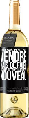 29,95 € Envoi gratuit | Vin blanc Édition WHITE Le but de marketing n'est pas de vendre, mais de faire en sorte qu'on vous achète à nouveau Étiquette Noire. Étiquette personnalisable Vin jeune Récolte 2023 Verdejo