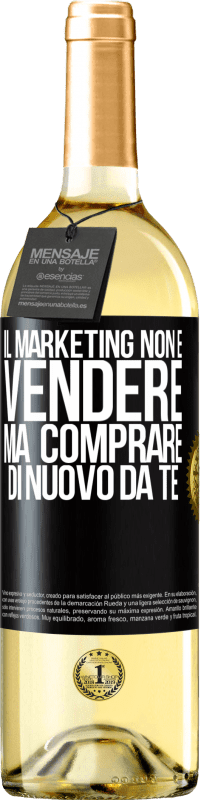 29,95 € Spedizione Gratuita | Vino bianco Edizione WHITE Il marketing non è vendere, ma comprare di nuovo da te Etichetta Nera. Etichetta personalizzabile Vino giovane Raccogliere 2024 Verdejo