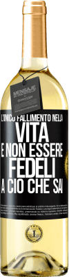 29,95 € Spedizione Gratuita | Vino bianco Edizione WHITE L'unico fallimento nella vita è non essere fedeli a ciò che sai Etichetta Nera. Etichetta personalizzabile Vino giovane Raccogliere 2024 Verdejo