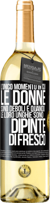 29,95 € Spedizione Gratuita | Vino bianco Edizione WHITE L'unico momento in cui le donne sono deboli è quando le loro unghie sono dipinte di fresco Etichetta Nera. Etichetta personalizzabile Vino giovane Raccogliere 2024 Verdejo