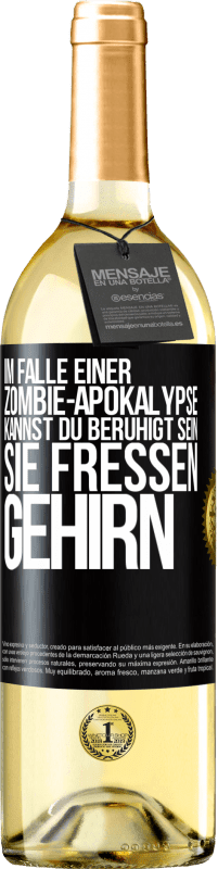 29,95 € Kostenloser Versand | Weißwein WHITE Ausgabe Im Falle einer Zombie-Apokalypse kannst du beruhigt sein, sie fressen Gehirn Schwarzes Etikett. Anpassbares Etikett Junger Wein Ernte 2023 Verdejo