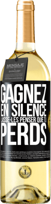 29,95 € Envoi gratuit | Vin blanc Édition WHITE Gagnez en silence. Laisse-les penser que tu perds Étiquette Noire. Étiquette personnalisable Vin jeune Récolte 2023 Verdejo