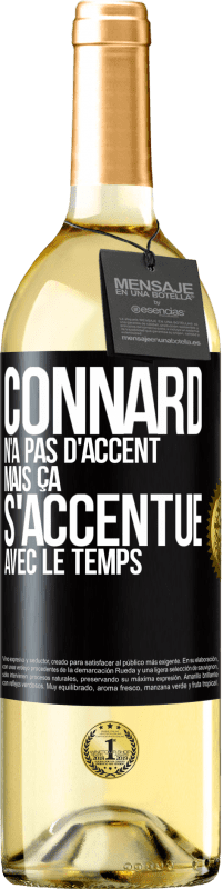 29,95 € Envoi gratuit | Vin blanc Édition WHITE Connard n'a pas d'accent, mais ça s'accentue avec le temps Étiquette Noire. Étiquette personnalisable Vin jeune Récolte 2024 Verdejo