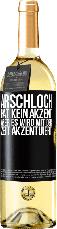 29,95 € Kostenloser Versand | Weißwein WHITE Ausgabe Arschloch hat kein Akzent, aber es wird mit der Zeit akzentuiert Schwarzes Etikett. Anpassbares Etikett Junger Wein Ernte 2024 Verdejo