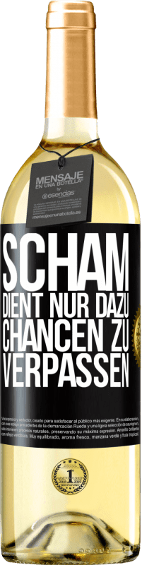 29,95 € Kostenloser Versand | Weißwein WHITE Ausgabe Scham dient nur dazu, Chancen zu verpassen Schwarzes Etikett. Anpassbares Etikett Junger Wein Ernte 2024 Verdejo