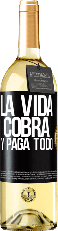 29,95 € Envío gratis | Vino Blanco Edición WHITE La vida cobra y paga todo Etiqueta Negra. Etiqueta personalizable Vino joven Cosecha 2024 Verdejo