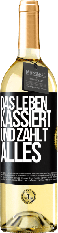 29,95 € Kostenloser Versand | Weißwein WHITE Ausgabe Das Leben kassiert und zahlt alles Schwarzes Etikett. Anpassbares Etikett Junger Wein Ernte 2023 Verdejo