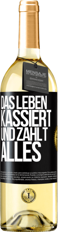 29,95 € Kostenloser Versand | Weißwein WHITE Ausgabe Das Leben kassiert und zahlt alles Schwarzes Etikett. Anpassbares Etikett Junger Wein Ernte 2025 Verdejo