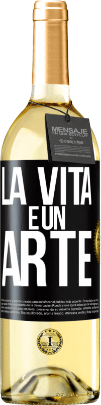 29,95 € Spedizione Gratuita | Vino bianco Edizione WHITE La vita è un'arte Etichetta Nera. Etichetta personalizzabile Vino giovane Raccogliere 2023 Verdejo