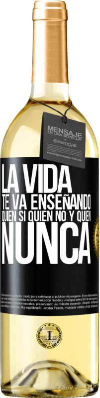 29,95 € Envío gratis | Vino Blanco Edición WHITE La vida te va enseñando quién sí, quién no y quién nunca Etiqueta Negra. Etiqueta personalizable Vino joven Cosecha 2023 Verdejo