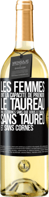 29,95 € Envoi gratuit | Vin blanc Édition WHITE Les femmes ont la capacité de prendre le taureau par les cornes. Sans que vous le sachiez, sans taureu et sans cornes Étiquette Noire. Étiquette personnalisable Vin jeune Récolte 2025 Verdejo
