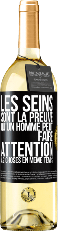 29,95 € Envoi gratuit | Vin blanc Édition WHITE Les seins sont la preuve qu'un homme peut faire attention à 2 choses en même temps Étiquette Noire. Étiquette personnalisable Vin jeune Récolte 2023 Verdejo