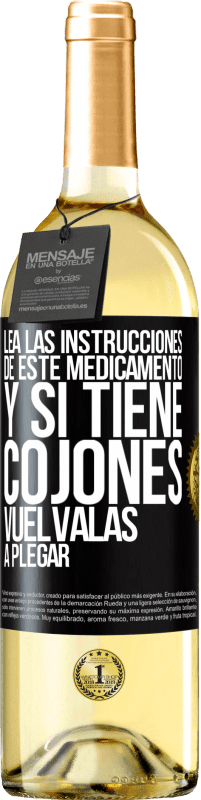 29,95 € Envío gratis | Vino Blanco Edición WHITE Lea las instrucciones de este medicamento y si tiene cojones, vuélvalas a plegar Etiqueta Negra. Etiqueta personalizable Vino joven Cosecha 2023 Verdejo