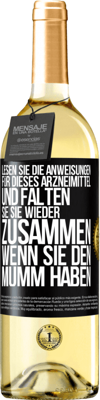 29,95 € Kostenloser Versand | Weißwein WHITE Ausgabe Lesen Sie die Anweisungen für dieses Arzneimittel und falten Sie sie wieder zusammen, wenn Sie den Mumm haben Schwarzes Etikett. Anpassbares Etikett Junger Wein Ernte 2023 Verdejo