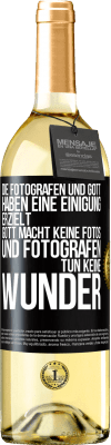 29,95 € Kostenloser Versand | Weißwein WHITE Ausgabe Die Fotografen und Gott haben eine Einigung erzielt. Gott macht keine Fotos und Fotografen tun keine Wunder Schwarzes Etikett. Anpassbares Etikett Junger Wein Ernte 2023 Verdejo