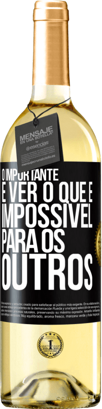 29,95 € Envio grátis | Vinho branco Edição WHITE O importante é ver o que é impossível para os outros Etiqueta Preta. Etiqueta personalizável Vinho jovem Colheita 2023 Verdejo