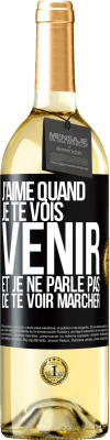 29,95 € Envoi gratuit | Vin blanc Édition WHITE J'aime quand je te vois venir et je ne parle pas de te voir marcher Étiquette Noire. Étiquette personnalisable Vin jeune Récolte 2023 Verdejo