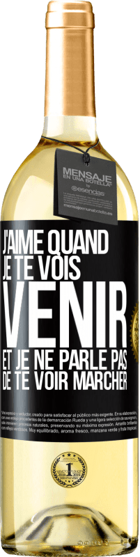 29,95 € Envoi gratuit | Vin blanc Édition WHITE J'aime quand je te vois venir et je ne parle pas de te voir marcher Étiquette Noire. Étiquette personnalisable Vin jeune Récolte 2024 Verdejo