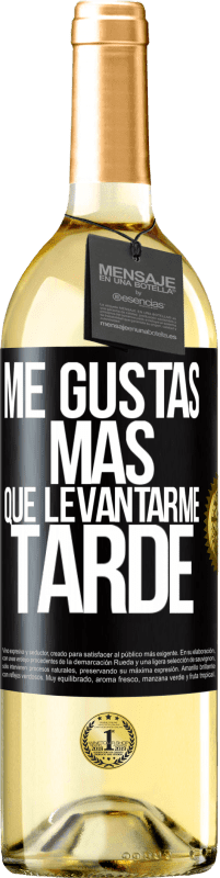 29,95 € Envío gratis | Vino Blanco Edición WHITE Me gustas más que levantarme tarde Etiqueta Negra. Etiqueta personalizable Vino joven Cosecha 2024 Verdejo