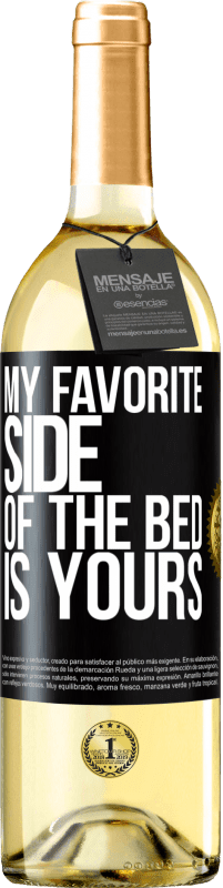 29,95 € Free Shipping | White Wine WHITE Edition My favorite side of the bed is yours Black Label. Customizable label Young wine Harvest 2023 Verdejo