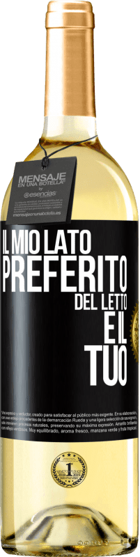 29,95 € Spedizione Gratuita | Vino bianco Edizione WHITE Il mio lato preferito del letto è il tuo Etichetta Nera. Etichetta personalizzabile Vino giovane Raccogliere 2023 Verdejo