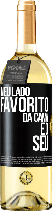 29,95 € Envio grátis | Vinho branco Edição WHITE Meu lado favorito da cama é o seu Etiqueta Preta. Etiqueta personalizável Vinho jovem Colheita 2023 Verdejo