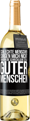 29,95 € Kostenloser Versand | Weißwein WHITE Ausgabe Schlechte Menschen sorgen mich nicht, sondern die schreckliche Stille guter Menschen Schwarzes Etikett. Anpassbares Etikett Junger Wein Ernte 2023 Verdejo