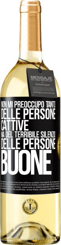 29,95 € Spedizione Gratuita | Vino bianco Edizione WHITE Non mi preoccupo tanto delle persone cattive, ma del terribile silenzio delle persone buone Etichetta Nera. Etichetta personalizzabile Vino giovane Raccogliere 2023 Verdejo