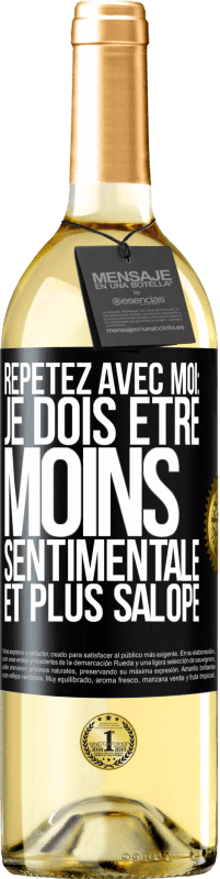 29,95 € Envoi gratuit | Vin blanc Édition WHITE Répétez avec moi: je dois être moins sentimentale et plus salope Étiquette Noire. Étiquette personnalisable Vin jeune Récolte 2023 Verdejo