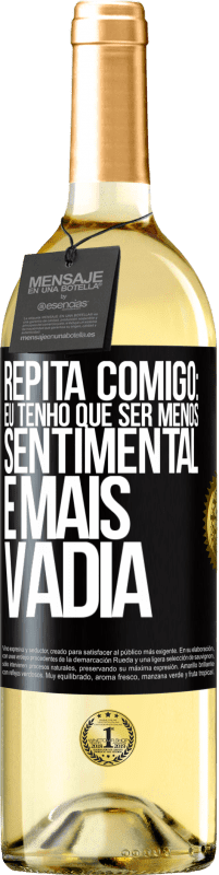 29,95 € Envio grátis | Vinho branco Edição WHITE Repita comigo: eu tenho que ser menos sentimental e mais vadia Etiqueta Preta. Etiqueta personalizável Vinho jovem Colheita 2023 Verdejo