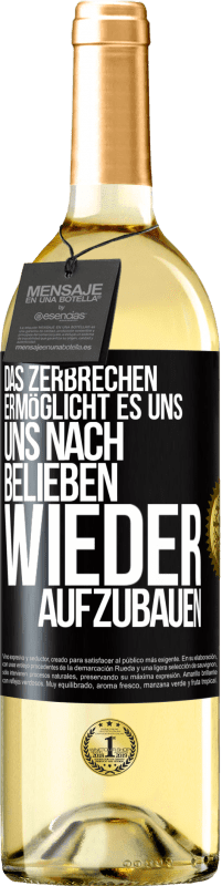 29,95 € Kostenloser Versand | Weißwein WHITE Ausgabe Das Zerbrechen ermöglicht es uns, uns nach Belieben wieder aufzubauen Schwarzes Etikett. Anpassbares Etikett Junger Wein Ernte 2023 Verdejo