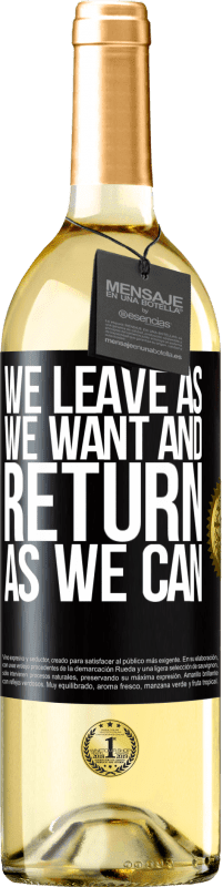 29,95 € Free Shipping | White Wine WHITE Edition We leave as we want and return as we can Black Label. Customizable label Young wine Harvest 2023 Verdejo