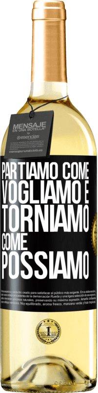 29,95 € Spedizione Gratuita | Vino bianco Edizione WHITE Partiamo come vogliamo e torniamo come possiamo Etichetta Nera. Etichetta personalizzabile Vino giovane Raccogliere 2023 Verdejo