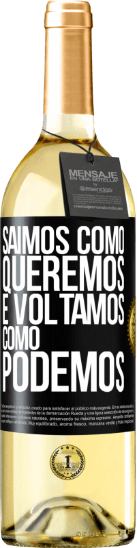 29,95 € Envio grátis | Vinho branco Edição WHITE Saímos como queremos e voltamos como podemos Etiqueta Preta. Etiqueta personalizável Vinho jovem Colheita 2023 Verdejo