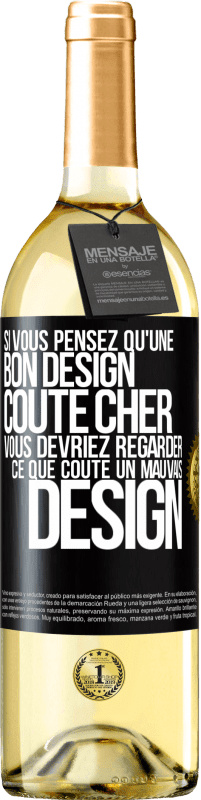 29,95 € Envoi gratuit | Vin blanc Édition WHITE Si vous pensez qu'une bon design coûte cher, vous devriez regarder ce que coûte un mauvais design Étiquette Noire. Étiquette personnalisable Vin jeune Récolte 2025 Verdejo