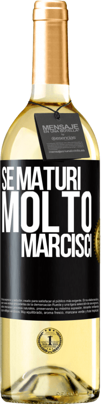 29,95 € Spedizione Gratuita | Vino bianco Edizione WHITE Se maturi molto marcisci Etichetta Nera. Etichetta personalizzabile Vino giovane Raccogliere 2023 Verdejo