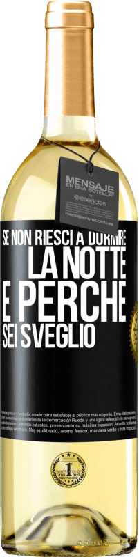 29,95 € Spedizione Gratuita | Vino bianco Edizione WHITE Se non riesci a dormire la notte è perché sei sveglio Etichetta Nera. Etichetta personalizzabile Vino giovane Raccogliere 2023 Verdejo