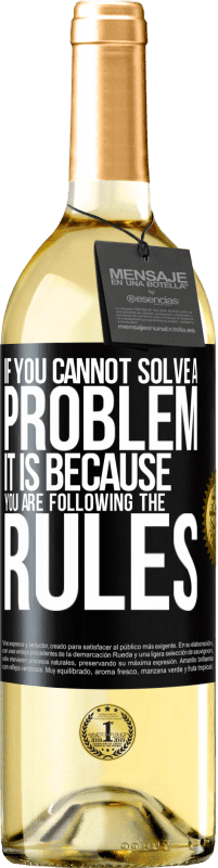 29,95 € Free Shipping | White Wine WHITE Edition If you cannot solve a problem it is because you are following the rules Black Label. Customizable label Young wine Harvest 2023 Verdejo