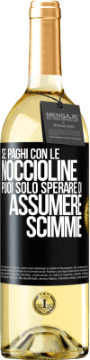 29,95 € Spedizione Gratuita | Vino bianco Edizione WHITE Se paghi con le noccioline, puoi solo sperare di assumere scimmie Etichetta Nera. Etichetta personalizzabile Vino giovane Raccogliere 2023 Verdejo